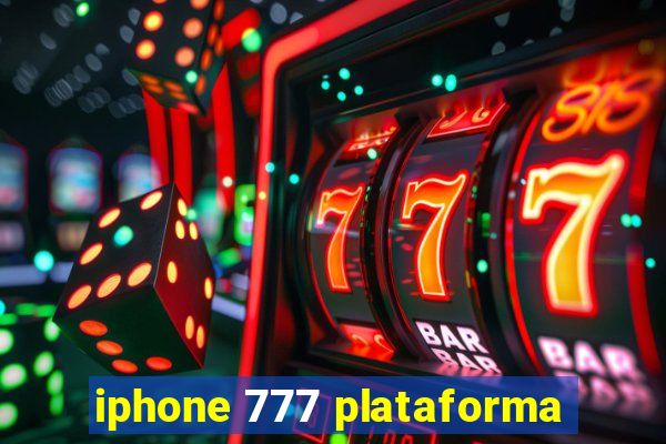 iphone 777 plataforma